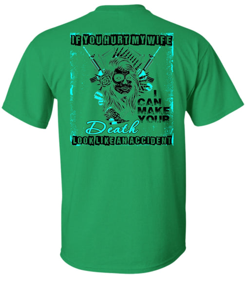 If You Hurt My Wife T Shirt, I Love My Wife T Shirt