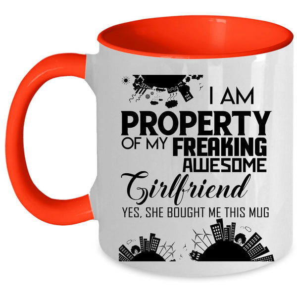 Cool Boyfriend Coffee Mug, I Am Property Of My Awesome Girlfriend Accent Mug