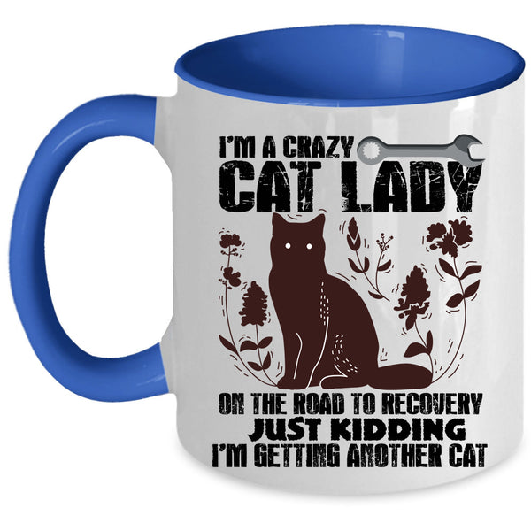 I'm Getting Another Cat Coffee Mug, I'm A Crazy Cat Lady Accent Mug