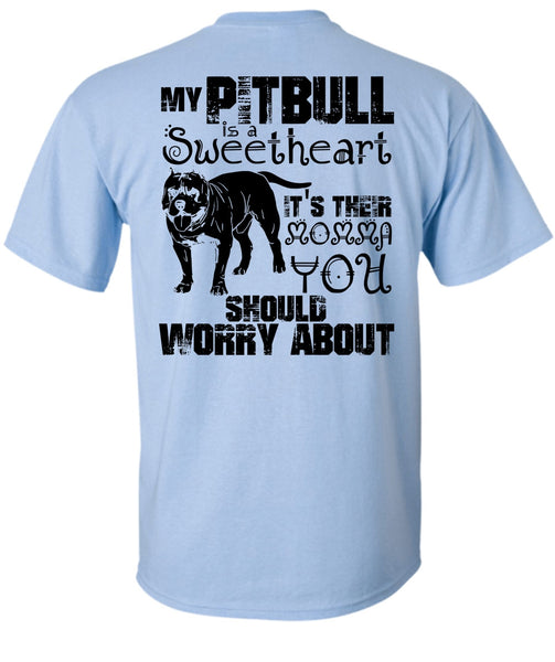 My Pit Bull Is Sweetheart T Shirt, I Love Pit Bull T Shirt