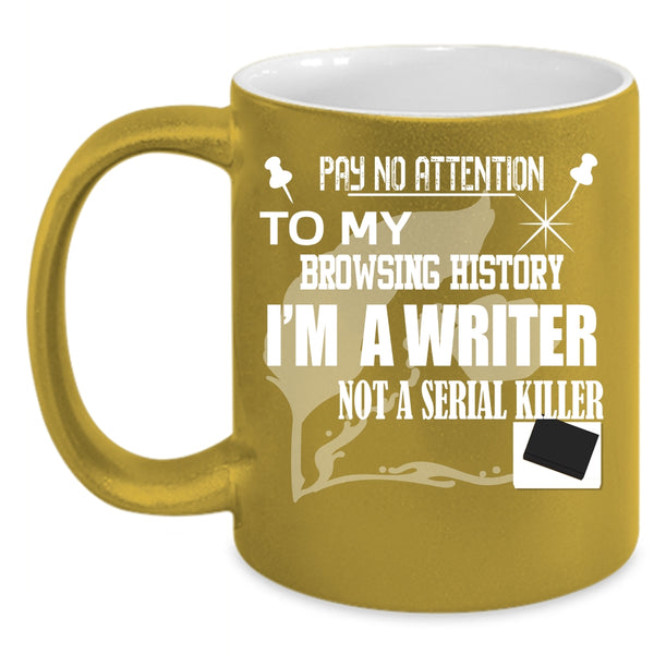 I'm A Writer Coffee Mug, Best Gift For Writers Coffee Cup