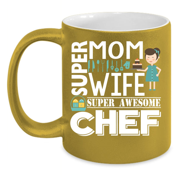 Cool Mom Cup, Beautiful Wife Mug, Awesome Chef Cup