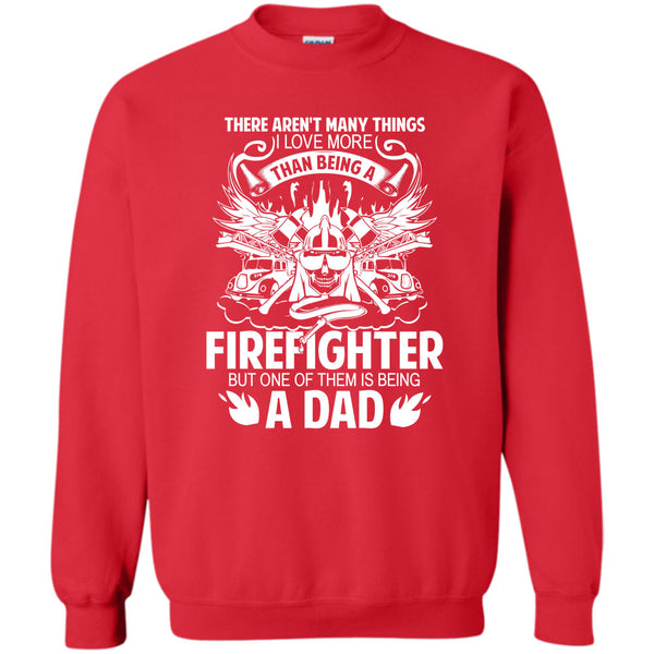 Being A Fighter T Shirt, Being A Dad Sweatshirt