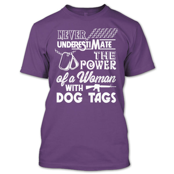 Never Underestimate The Power Of A Woman With A Dog Tag T Shirt, Coolest Veteran Mom T Shirt