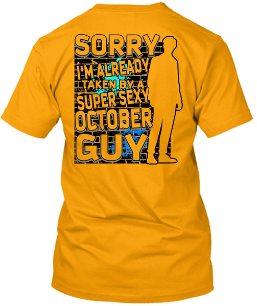 I'm Already Taken By A October Guy T Shirt, I Love Man T Shirt