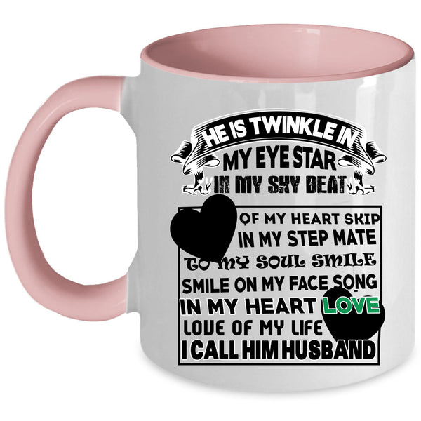 I Call Him Husband Coffee Mug, He Is Twinkle In My Eye Star Accent Mug