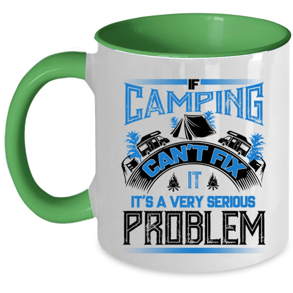 Outdoor Coffee Mug, If Camping Can't Fix Accent Mug