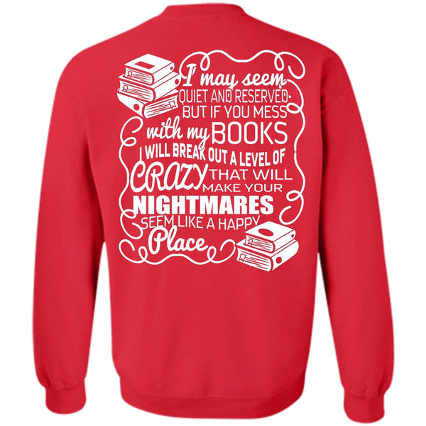 Make Your Nightmares T Shirt, I Love Book Sweatshirt