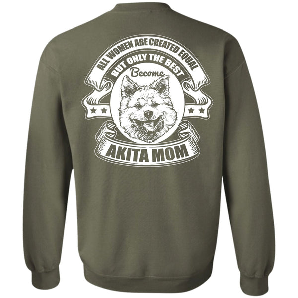 All Women Are Created Equal T Shirt, I Love Akita Sweatshirt