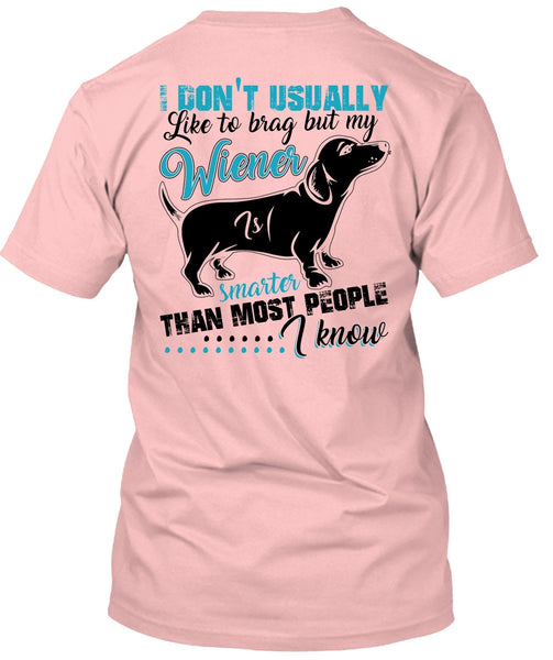 My Smarter Than Most People T Shirt, I Love Dog T Shirt