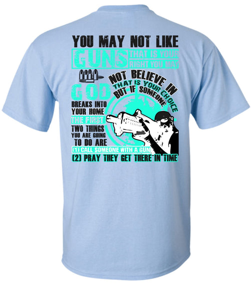 You May Not Like Guns T Shirt, I Love Veteran T Shirt