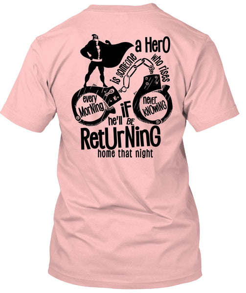 He'll Be Returning Home That Night T Shirt, I Love Police T Shirt