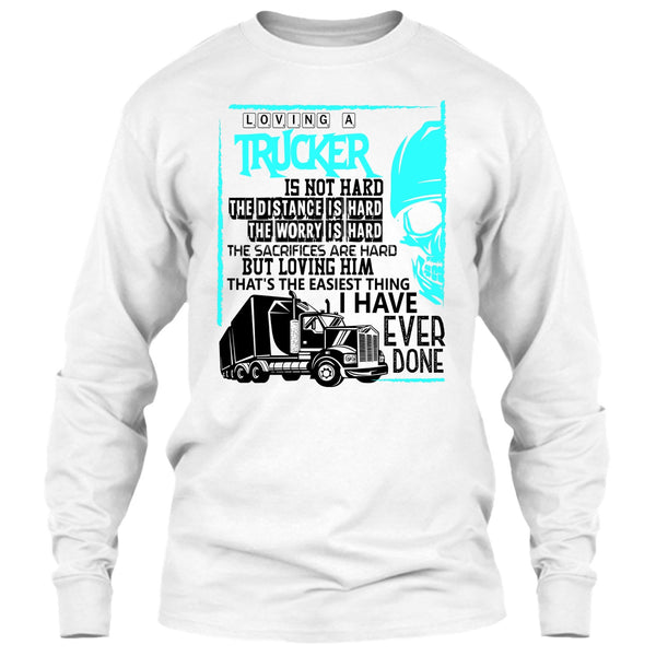 Loving A Trucker T Shirt, Coolest Trucker T Shirt