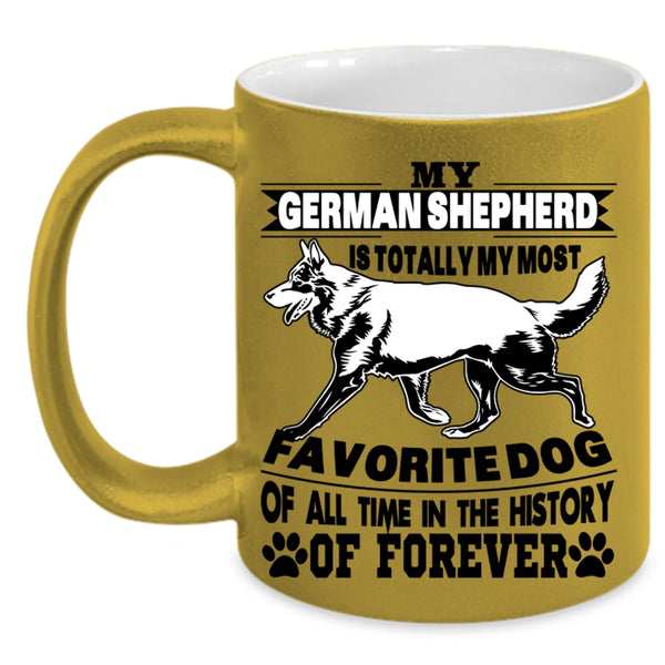 My Most Favorite Dog Coffee Mug, My German Shepherd Accent Mug