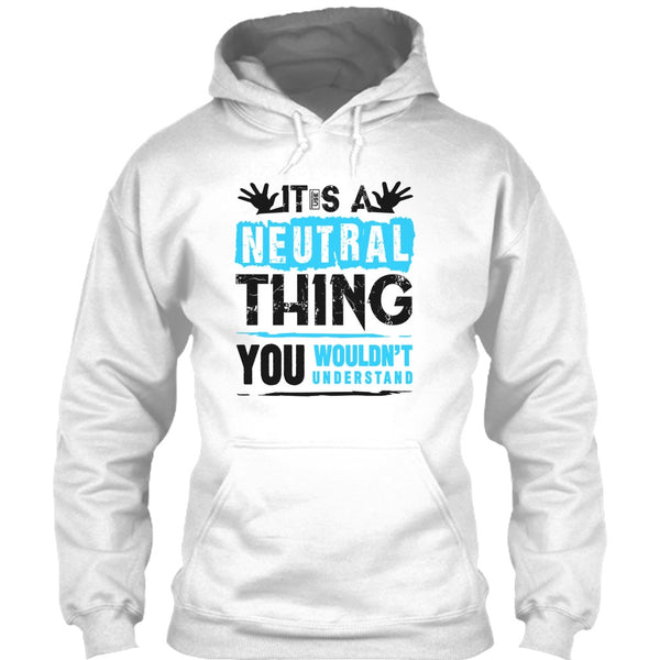 It's A Neutral Thing T Shirt, Coolest Truck Driver T Shirt