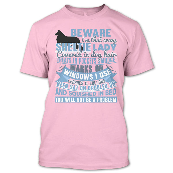 I'm That Crazy Sheltie Lady T Shirt, I Am A Dog Lover T Shirt