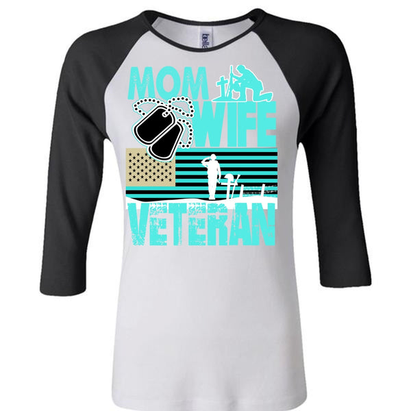 Mom Wife Veteran T Shirt, I Love Mom T Shirt, Awesome T-Shirts