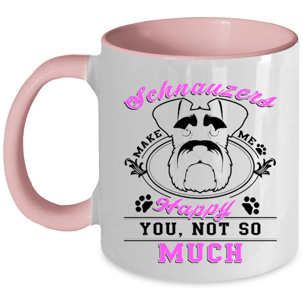 Cute Dog Coffee Mug, Schnauzer Make Me Happy Accent Mug
