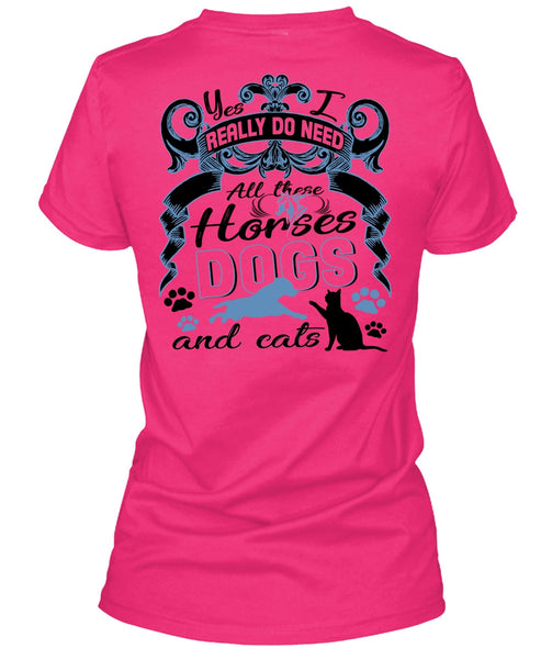 All These Horses Dogs And Cats T Shirt, I Love Equestrian T Shirt