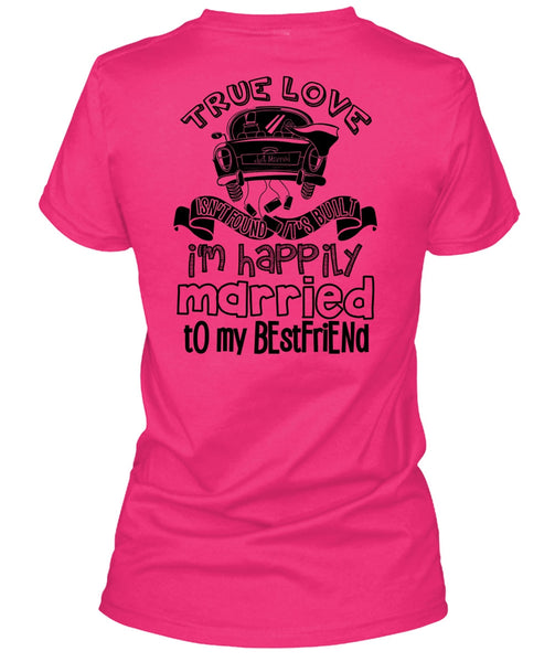 I'm Happily Married To My Best Friend T Shirt, I Love Husband T Shirt