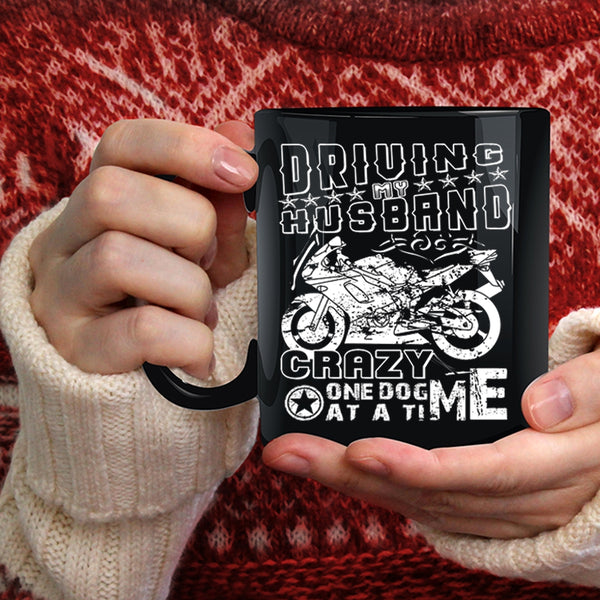 Driving My Husband Crazy  One Dog At A Time Coffee Mug, Funny Coffee Cup