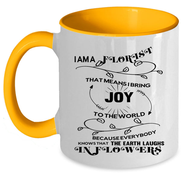 I Love Flowers Coffee Mug, I Am A Florist Accent Mug