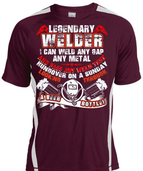 Legendary Welder T Shirt, Pass Any Weld Test T Shirt, Cool Shirt