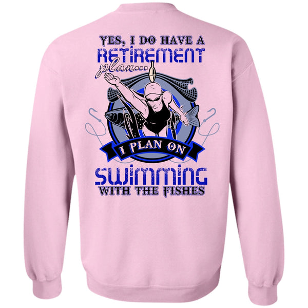 I Love Swimming T Shirt, I Plan On Swimming Sweatshirt
