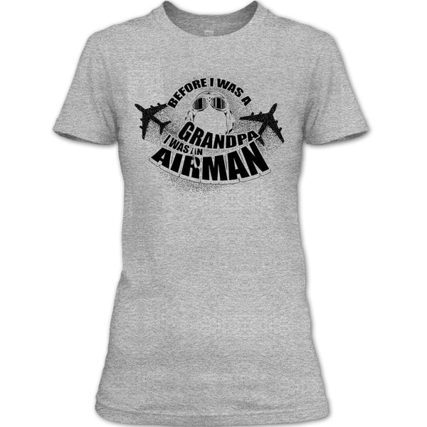 Before I Was A Grandpa T Shirt, Coolest Airman T Shirt