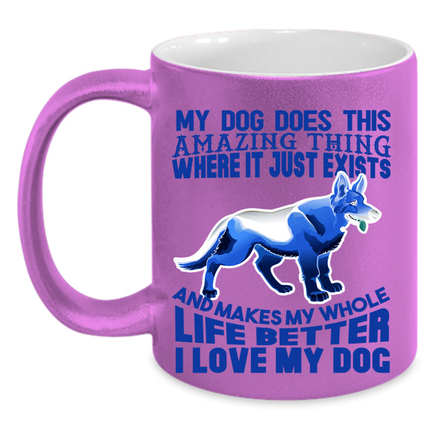 I Love My Dog Coffee Mug, My Dog Does This Amazing Thing Accent Mug