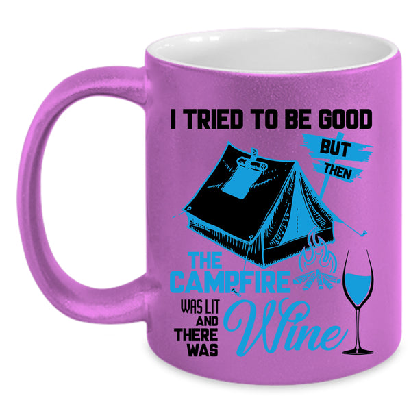 There Was Wine Coffee Mug, The Campfire Was Lit Accent Mug