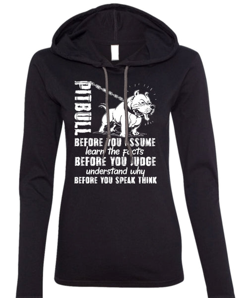 Pit Bull Before You Assume T Shirt, My Life T Shirt (Anvil Ladies Ringspun Hooded)