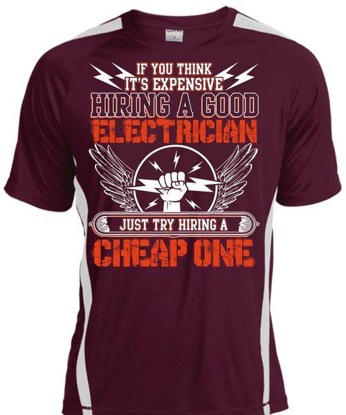Hiring A Good Electrician T Shirt, Hiring A Cheap One T Shirt, Cool Shirt