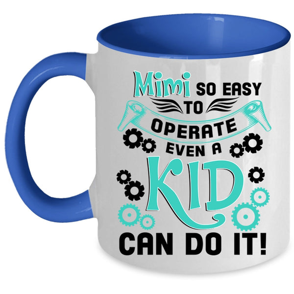 Cute Kids Coffee Mug, Mimi So Easy To Operate Accent Mug