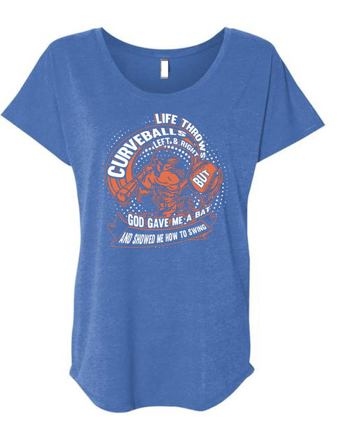 Life Throws Curveballs T Shirt, God Gave Me A Bat T Shirt, Cool Shirt (Ladies' Triblend Dolman Sleeve)