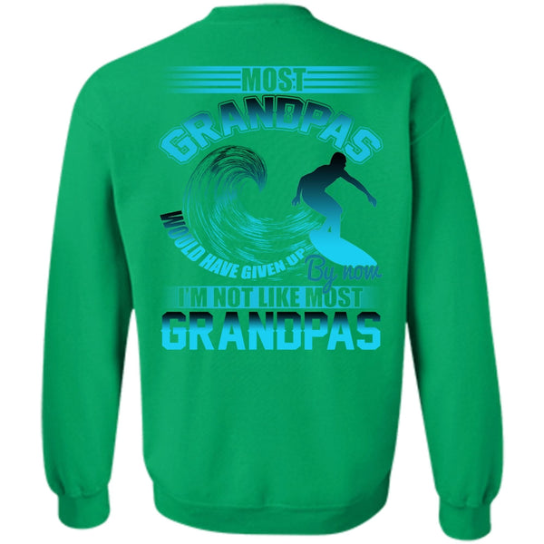 I Love Grandpa T Shirt, I'm Not Like Most Grandpas Sweatshirt
