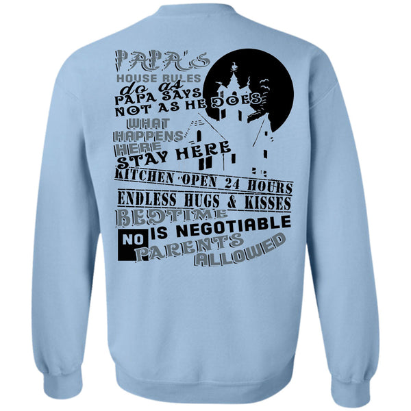 Being A Daddy T Shirt, Papa's House Rules Do As Papa Says Not As He Does Sweatshirt