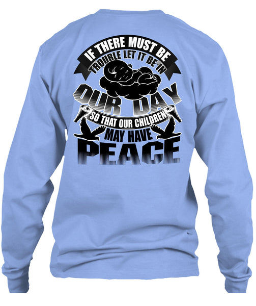 Children May Have Peace T Shirt, I Love My Son T Shirt