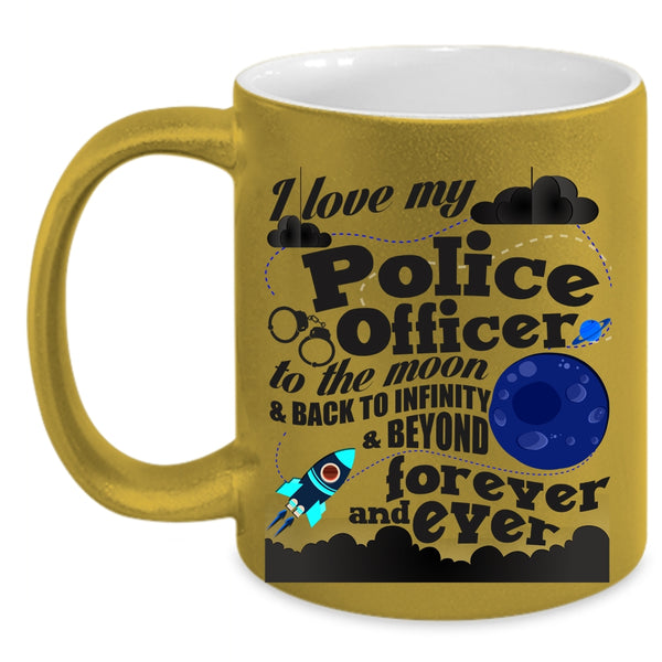 Cool Couple Coffee Mug, I Love My Police Officer To The Moon And Back Accent Mug