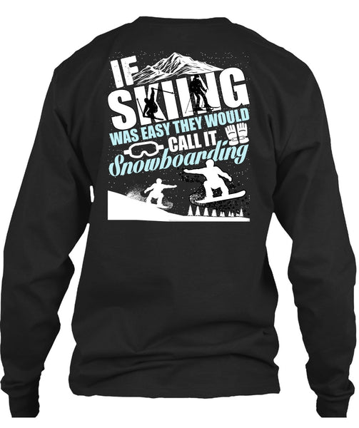 If Skiing Was Easy T Shirt, Snowboarding T Shirt