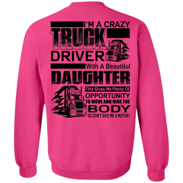 I Love Trucker T Shirt, I'm A Crazy Truck Driver Sweatshirt