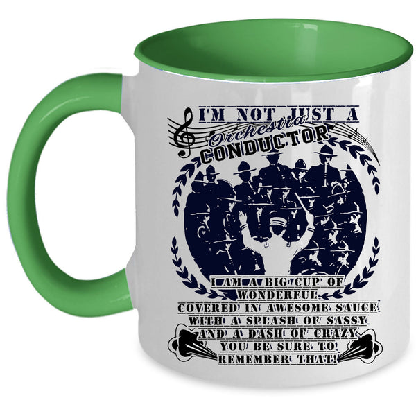 Cool Music Coffee Mug, I'm Not Just A Orchestra Conductor Accent Mug