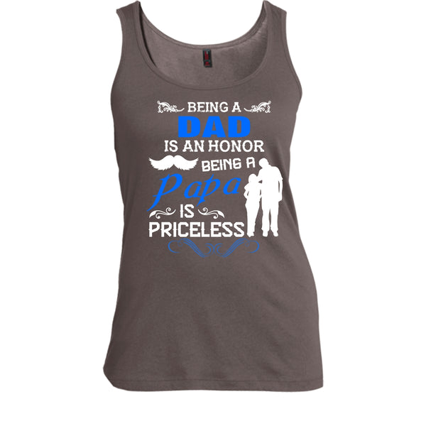 Being A Dad Is An Honor Shirt, Being A Papa Is Priceless Shirt