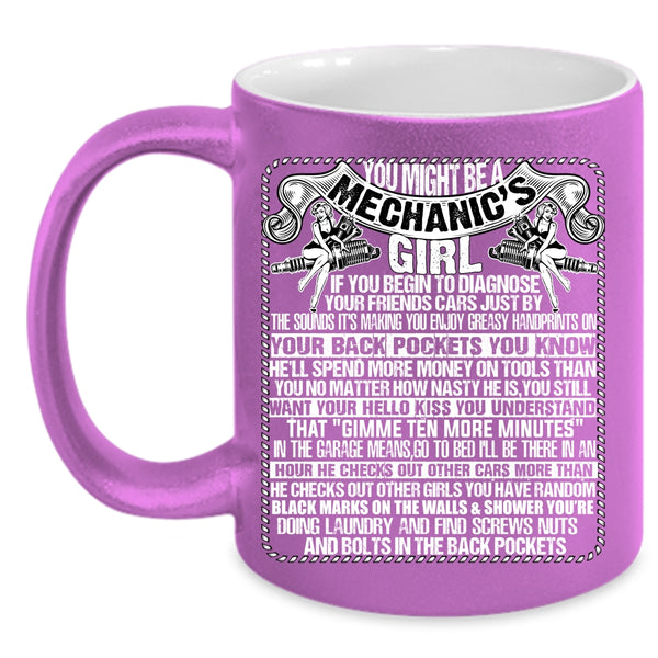 You Might Be A Mechanic's Girl Coffee Mug, Cute Mechanic's Girl Coffee Cup