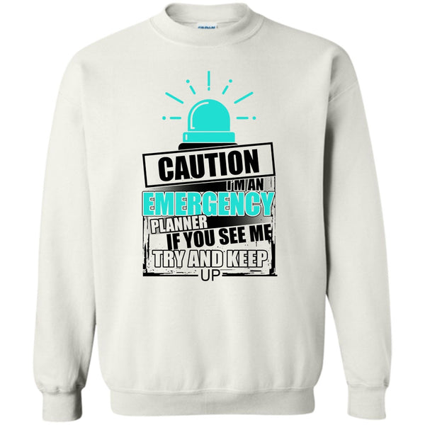 Cool Emergency T Shirt, I'm An Emergency Planner Sweatshirt
