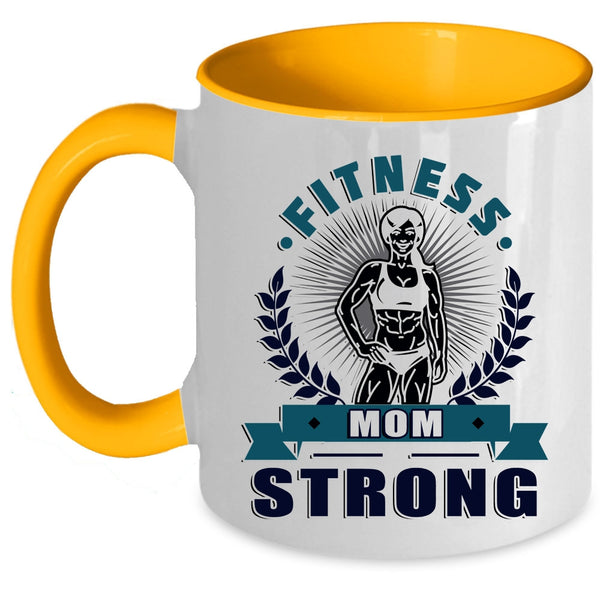 Cool Gift For Fitness Mom Coffee Mug, Fitness Mom Strong Accent Mug
