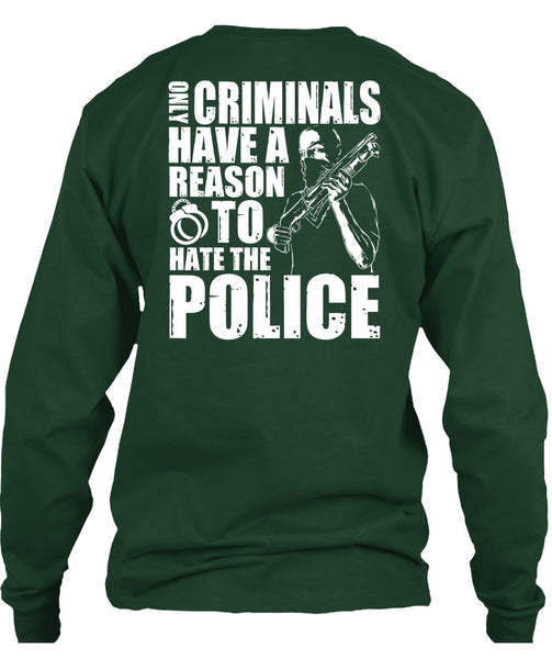Reason To Hate The Police T Shirt, Being A Police T Shirt