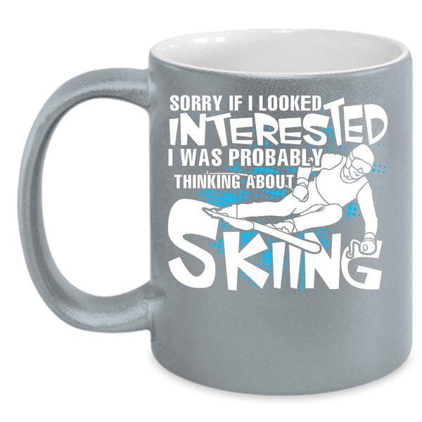 I Was Probably Thinking A Bout Skiing Coffee Mug, Love Skiing Coffee Cup