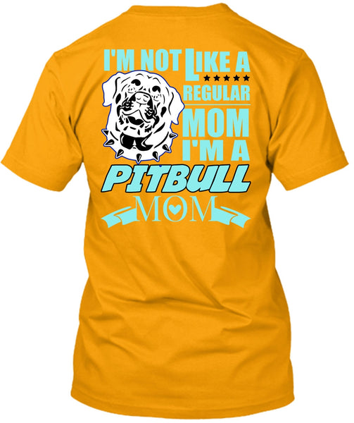 I'm A Pit Bull Mom T Shirt, I Love Pit Bull T Shirt