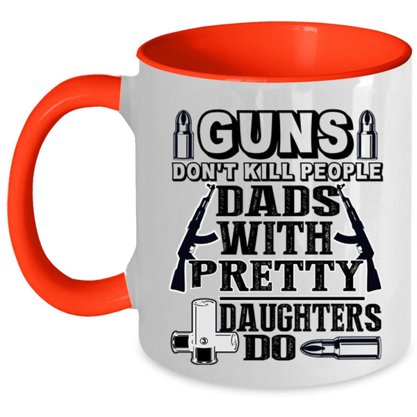 My Family Coffee Mug, Dads With Pretty Daughters Accent Mug